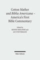 Book cover of: Cotton Mather and Biblia Americana - America's First Bible Commentary. By: Reiner Smolinski