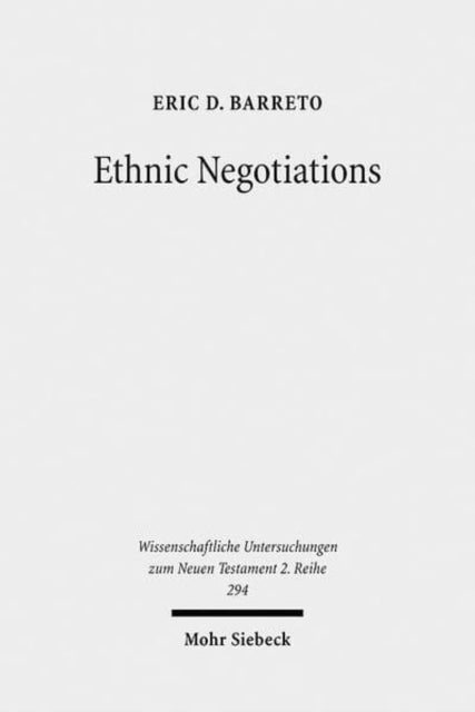 Book cover of: Ethnic Negotiations. By: Eric D. Barreto