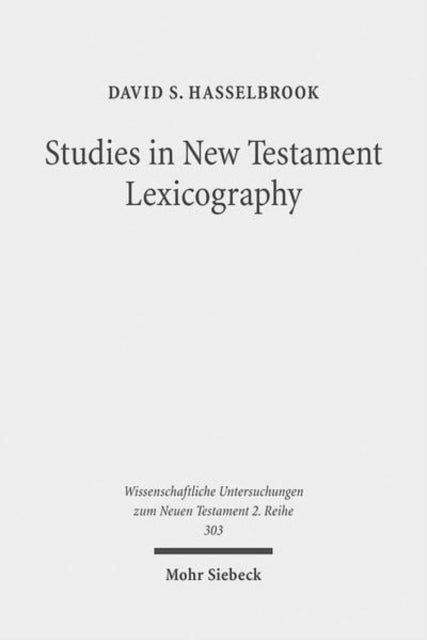 Book cover of: Studies in New Testament Lexicography. By: David S. Hasselbrook