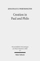 Book cover of: Creation in Paul and Philo. By: Jonathan D. Worthington