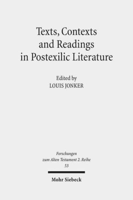 Book cover of: Texts, Contexts and Readings in Postexilic Literature. By: Louis C. Jonker