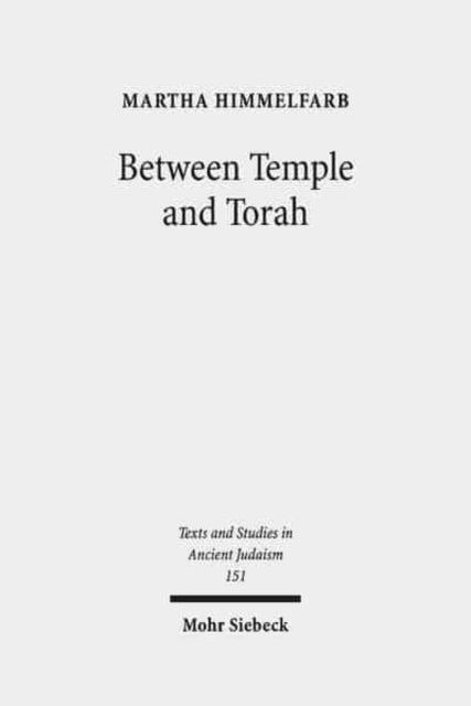 Book cover of: Between Temple and Torah. By: Martha Himmelfarb