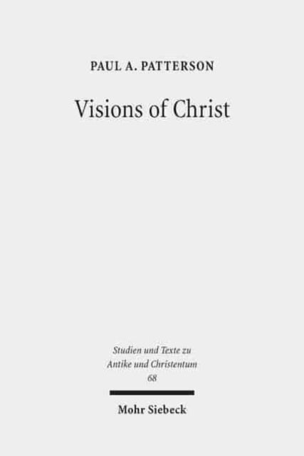 Book cover of: Visions of Christ. By: Paul A. Patterson