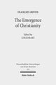 Book cover of: Emergence of Christianity. By: François Bovon
