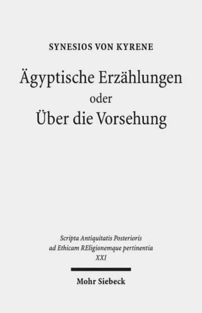 Book cover of: Agyptische Erzahlungen oder Uber die Vorsehung. By: Synesius of Cyrene, Bishop of Ptolemais