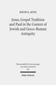 Book cover of: Jesus, Gospel Tradition and Paul in the Context of Jewish and Greco-Roman Antiquity. By: David E. Aune