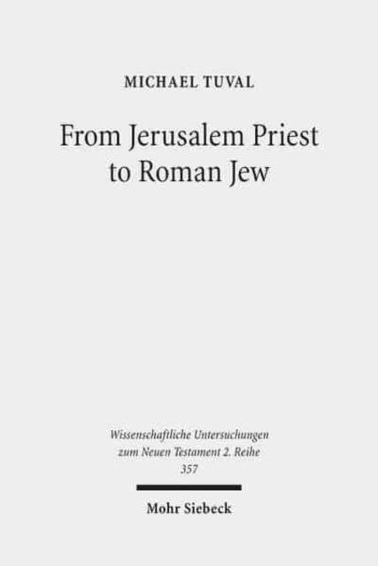 Book cover of: From Jerusalem Priest to Roman Jew. By: Michael Tuval