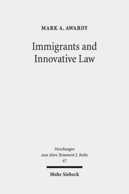 Book cover of: Immigrants and Innovative Law. By: Mark A. Awabdy