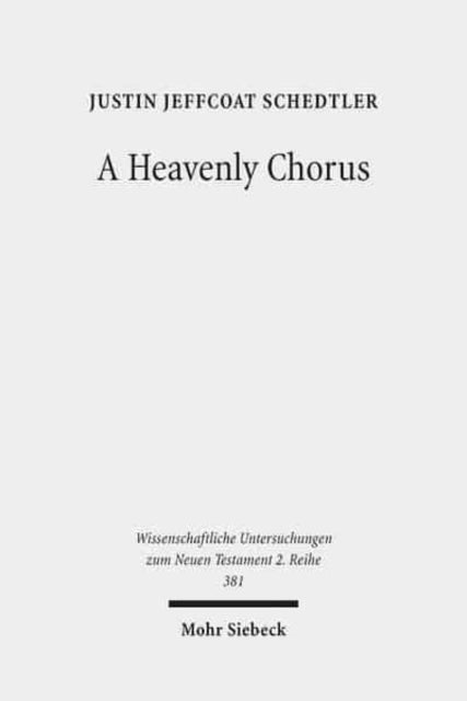 Book cover of: Heavenly Chorus. By: Justin Jeffcoat Schedtler