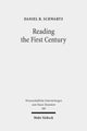 Book cover of: Reading the First Century. By: Daniel R. Schwartz