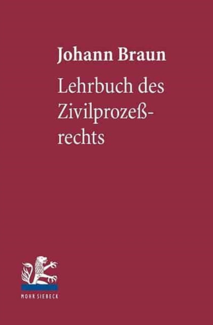 Book cover of: Lehrbuch des Zivilprozeßrechts. By: Johann Braun