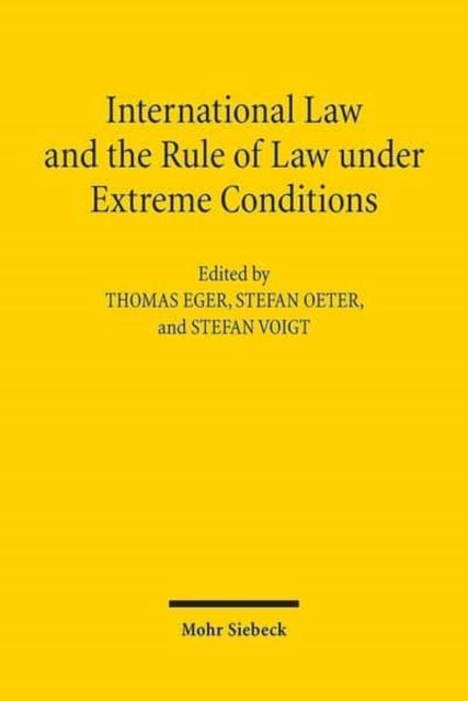Book cover of: International Law and the Rule of Law under Extreme Conditions. By: Thomas Eger
