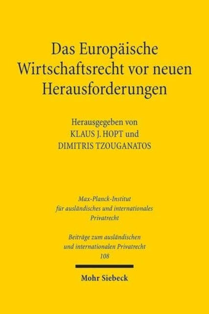 Book cover of: Das Europaische Wirtschaftsrecht vor neuen Herausforderungen. By: Klaus J. Hopt