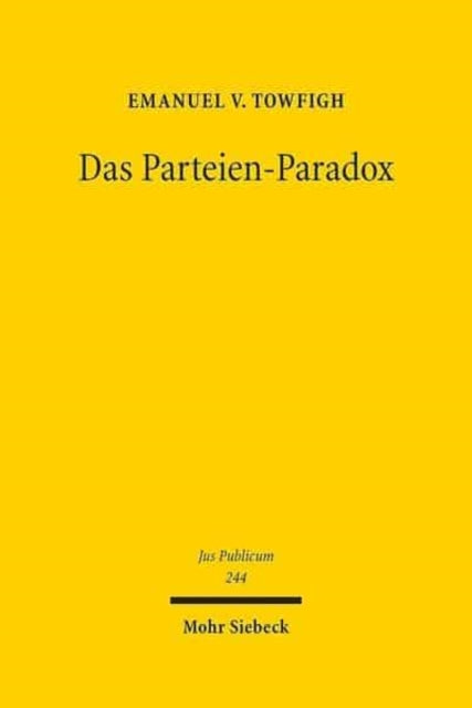 Book cover of: Das Parteien-Paradox. By: Emanuel V. Towfigh