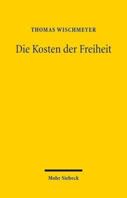 Book cover of: Die Kosten der Freiheit. By: Thomas Wischmeyer