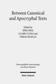 Book cover of: Between Canonical and Apocryphal Texts. By: Jörg Frey