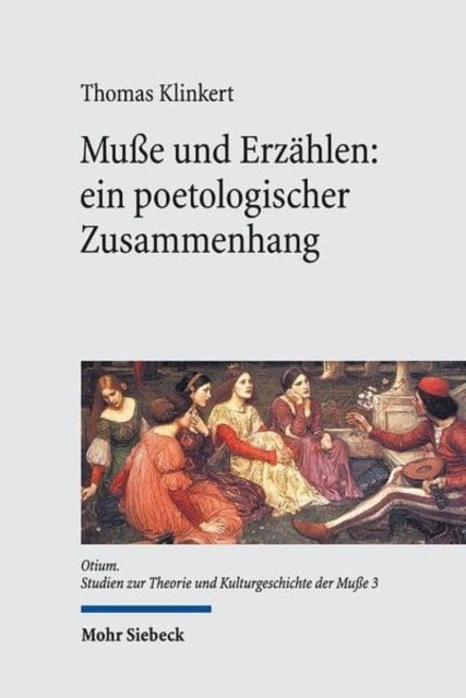 Book cover of: Muße und Erzahlen: ein poetologischer Zusammenhang. By: Thomas Klinkert