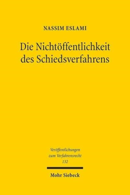 Book cover of: Die Nichtoffentlichkeit des Schiedsverfahrens. By: Nassim Eslami