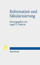 Book cover of: Reformation und Sakularisierung