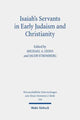 Book cover of: Isaiah's Servants in Early Judaism and Christianity. By: Michael A. Lyons