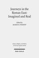 Book cover of: Journeys in the Roman East: Imagined and Real. By: Maren R. Niehoff