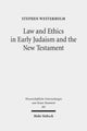 Book cover of: Law and Ethics in Early Judaism and the New Testament. By: Stephen Westerholm