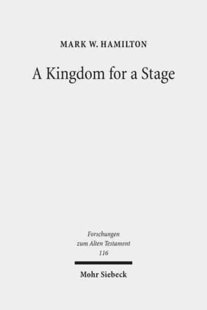 Book cover of: Kingdom for a Stage. By: Mark W. Hamilton