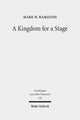 Book cover of: Kingdom for a Stage. By: Mark W. Hamilton