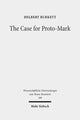 Book cover of: Case for Proto-Mark. By: Delbert Royce Burkett