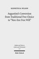 Book cover of: Augustine's Conversion from Traditional Free Choice to "Non-free Free Will". By: Wilson, Kenneth M.