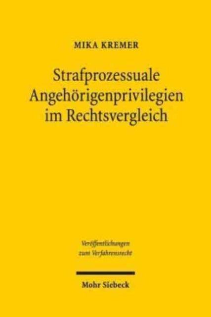 Book cover of: Strafprozessuale Angehorigenprivilegien im Rechtsvergleich. By: Mika Kremer