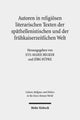 Book cover of: Autoren in religiosen literarischen Texten der spathellenistischen und der fruhkaiserzeitlichen Welt