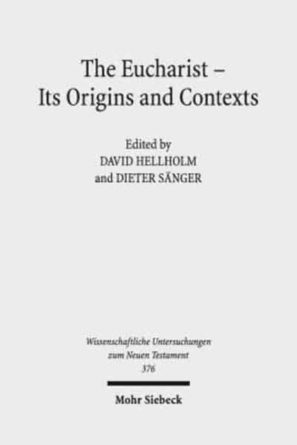 Book cover of: Eucharist - Its Origins and Contexts. By: Dieter Sänger