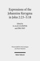 Book cover of: Expressions of the Johannine Kerygma in John 2:23-5:18. By: R. Alan Culpepper