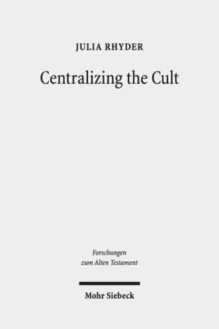 Book cover of: Centralizing the Cult. By: Julia Rhyder