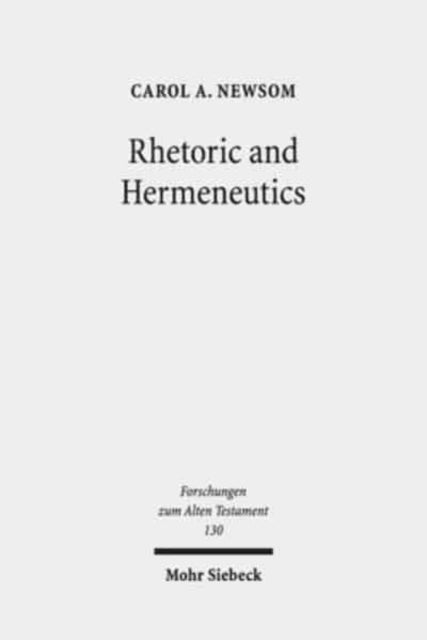 Book cover of: Rhetoric and Hermeneutics. By: Carol A. Newsom
