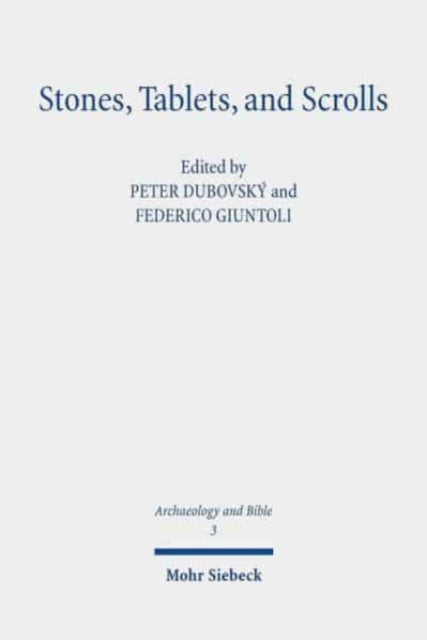 Book cover of: Stones, Tablets, and Scrolls. By: Peter Dubovský