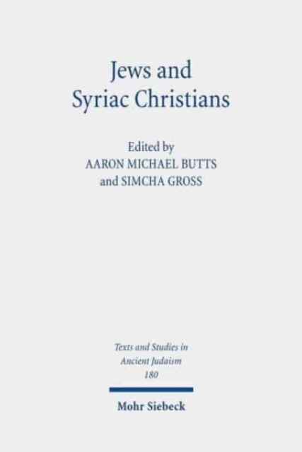 Book cover of: Jews and Syriac Christians. By: Aaron Michael Butts
