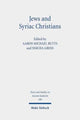 Book cover of: Jews and Syriac Christians. By: Aaron Michael Butts