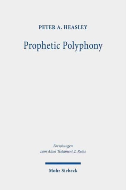 Book cover of: Prophetic Polyphony. By: Peter A. Heasley