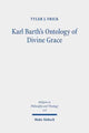 Book cover of: Karl Barth's Ontology of Divine Grace. By: Tyler J. Frick