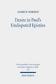 Book cover of: Desire in Paul's Undisputed Epistles. By: Andrew Bowden