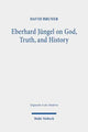 Book cover of: Eberhard Jungel on God, Truth, and History. By: David Bruner