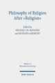 Book cover of: Philosophy of Religion after "Religion". By: Michael Ch Rodgers