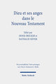 Book cover of: Dieu et ses anges dans le Nouveau Testament. By: Denis Fricker