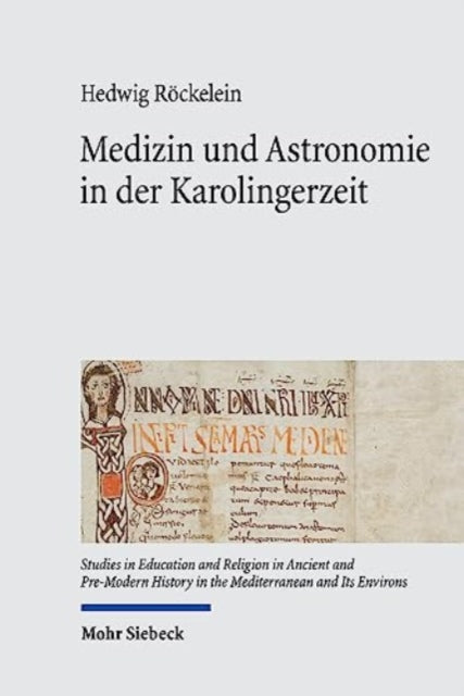 Book cover of: Medizin und Astronomie in der Karolingerzeit. By: Hedwig Röckelein