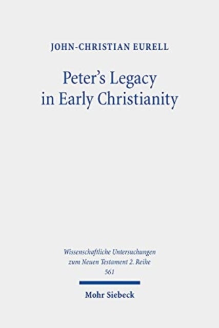Book cover of: Peter's Legacy in Early Christianity. By: John-Christian Eurell