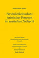 Book cover of: Personlichkeitsschutz juristischer Personen im russischen Zivilrecht. By: Josephine Doll