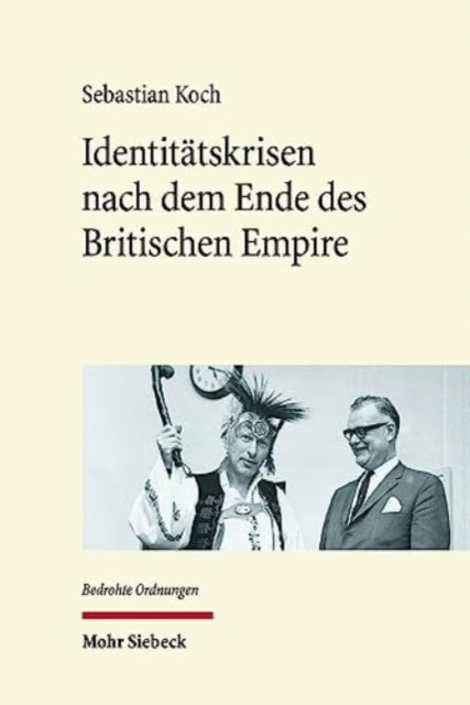 Book cover of: Identitatskrisen nach dem Ende des Britischen Empire. By: Sebastian Koch