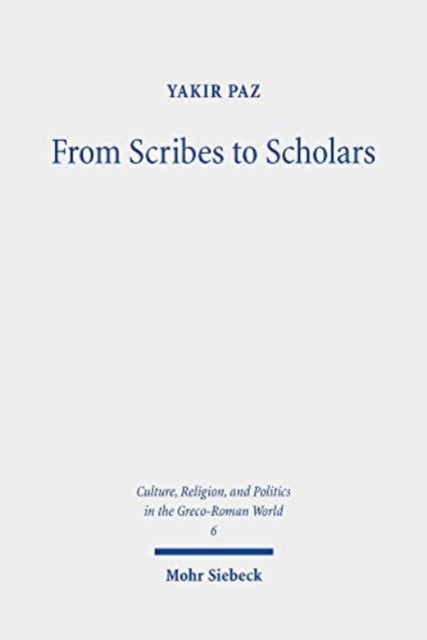 Book cover of: From Scribes to Scholars. By: Yakir Paz